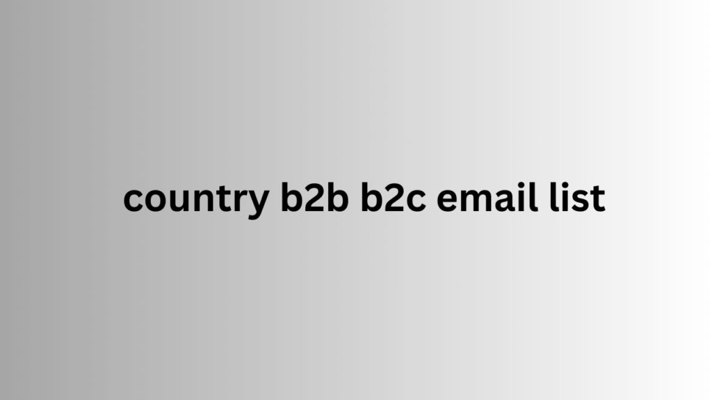 country b2b b2c email list 